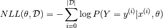 NLL(heta, athcal{D}) = - um_{i=0}^{|athcal{D}|} og P(Y=y^{(i)} | x^{(i)}, heta)