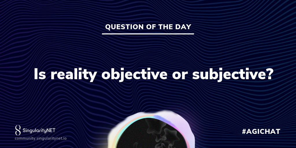 Is reality objective or subjective? - The Future of Reality ...